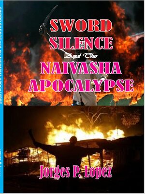 cover image of Sword Silence and the Naivasha Apocalypse